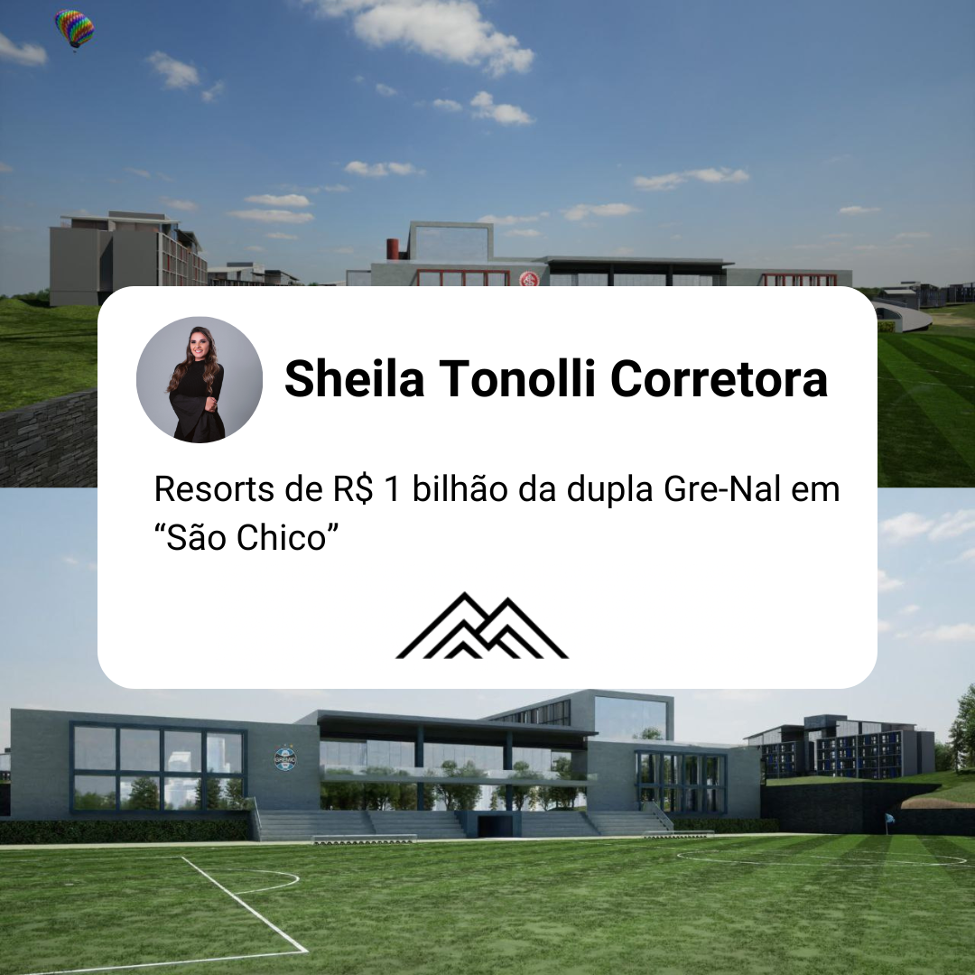 Grêmio e Inter terão resorts temáticos em São Chico, com investimento de R$ 1 bilhão.