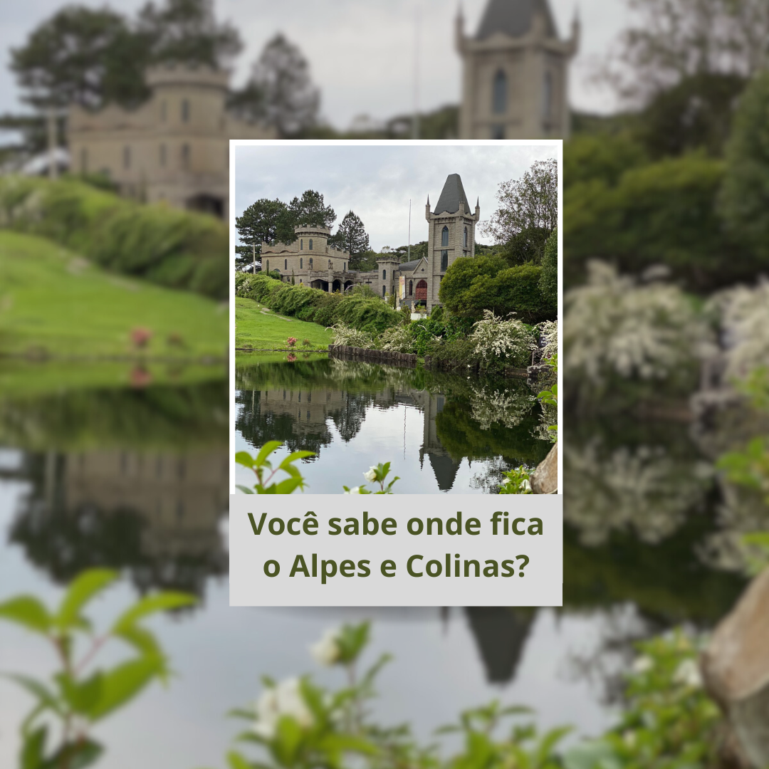 Alpes e Colinas, você sabe onde fica?