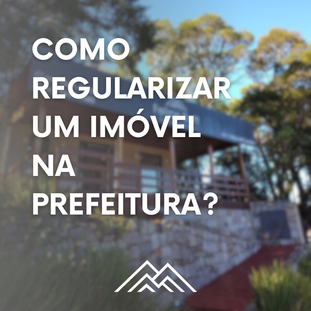 Você sabe como regularizar um imóvel na prefeitura???
