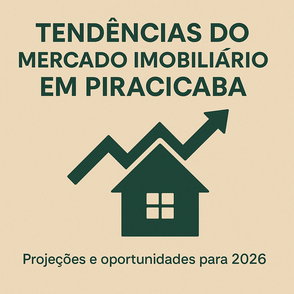 Tendências do Mercado Imobiliário em Piracicaba para 2026