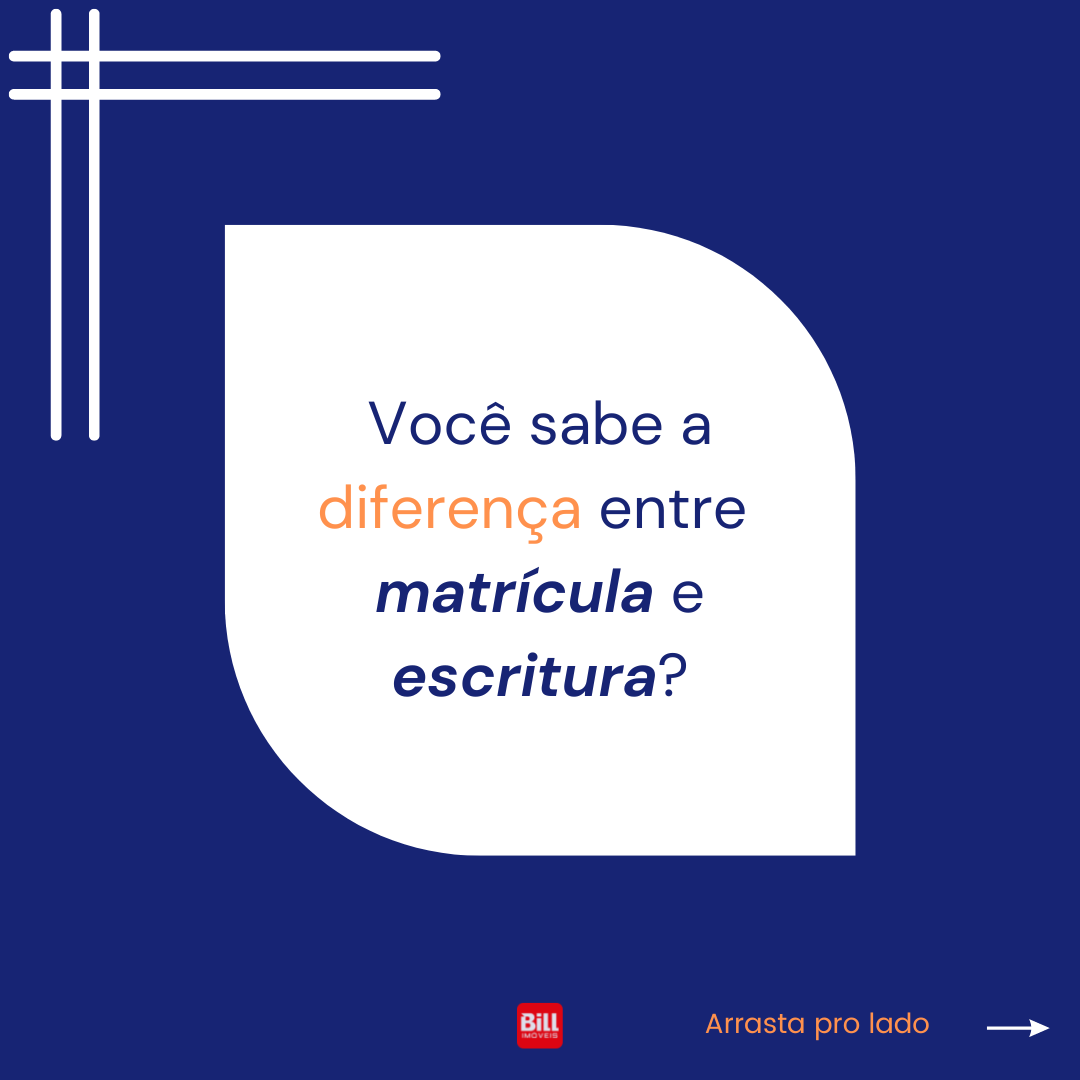 Diferença entre Matrícula e Escritura!